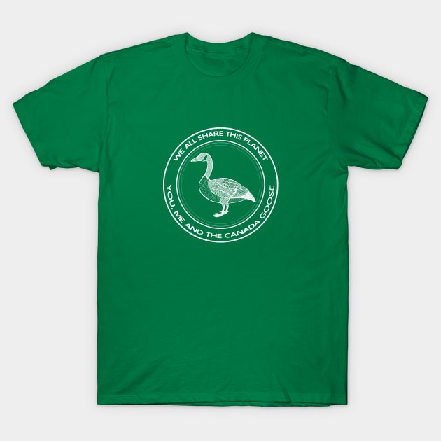 Canada Goose - We All Share This Planet - dark colors T-Shirt by Green Paladin